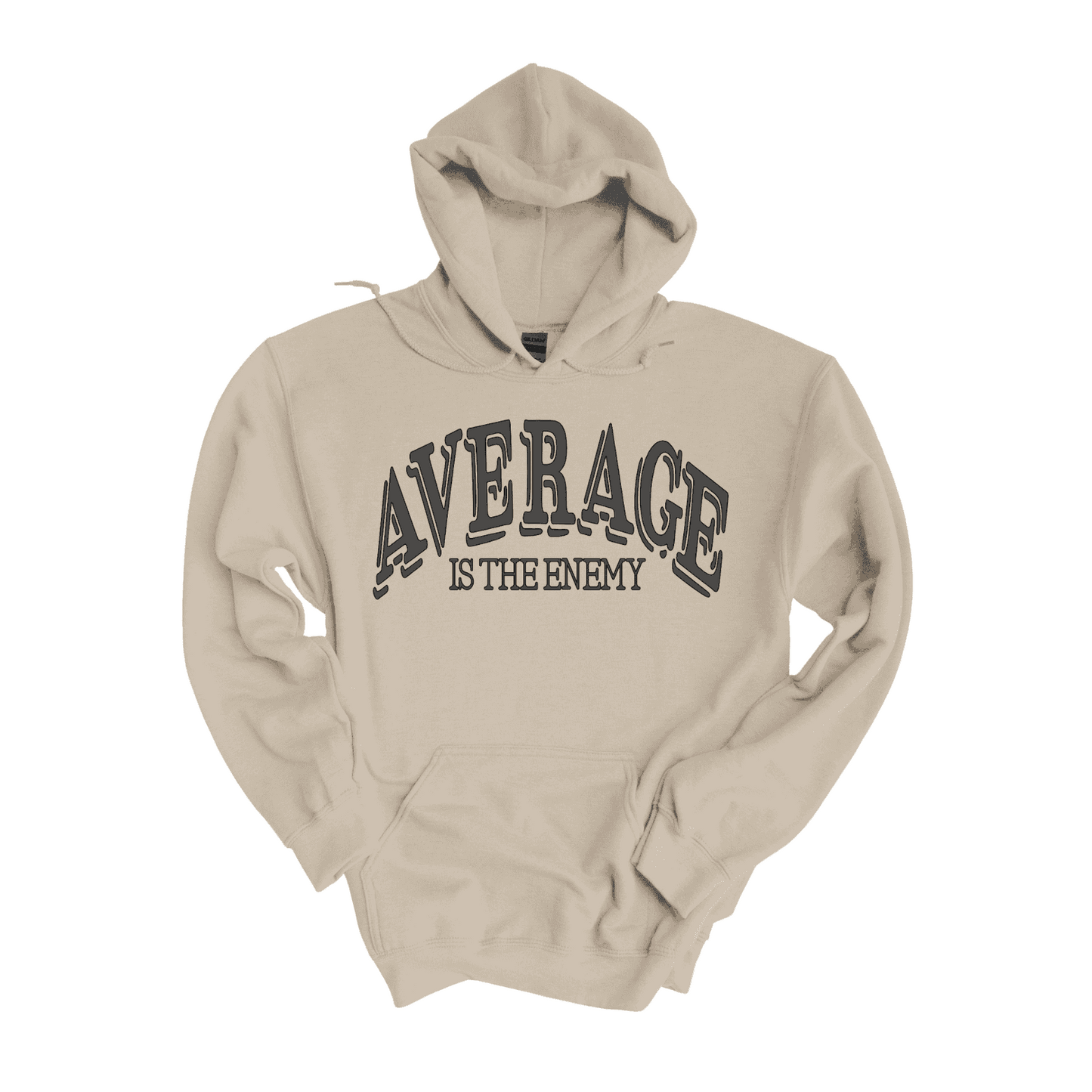 Average Is The Enemy Hoodie (Unisex)