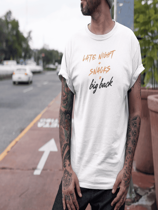 Late Night+Snacks=Big Back T-Shirt