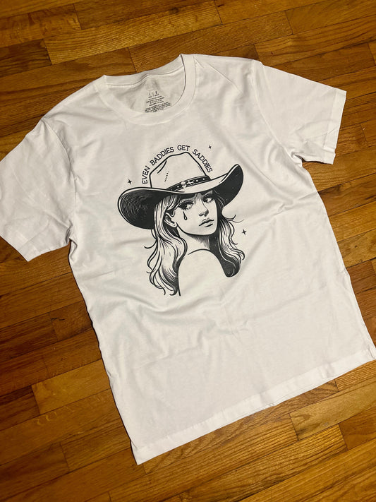 Even Baddies Get Saddies T-Shirt
