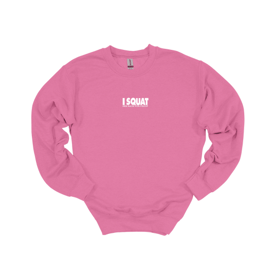I Squat Sweatshirt