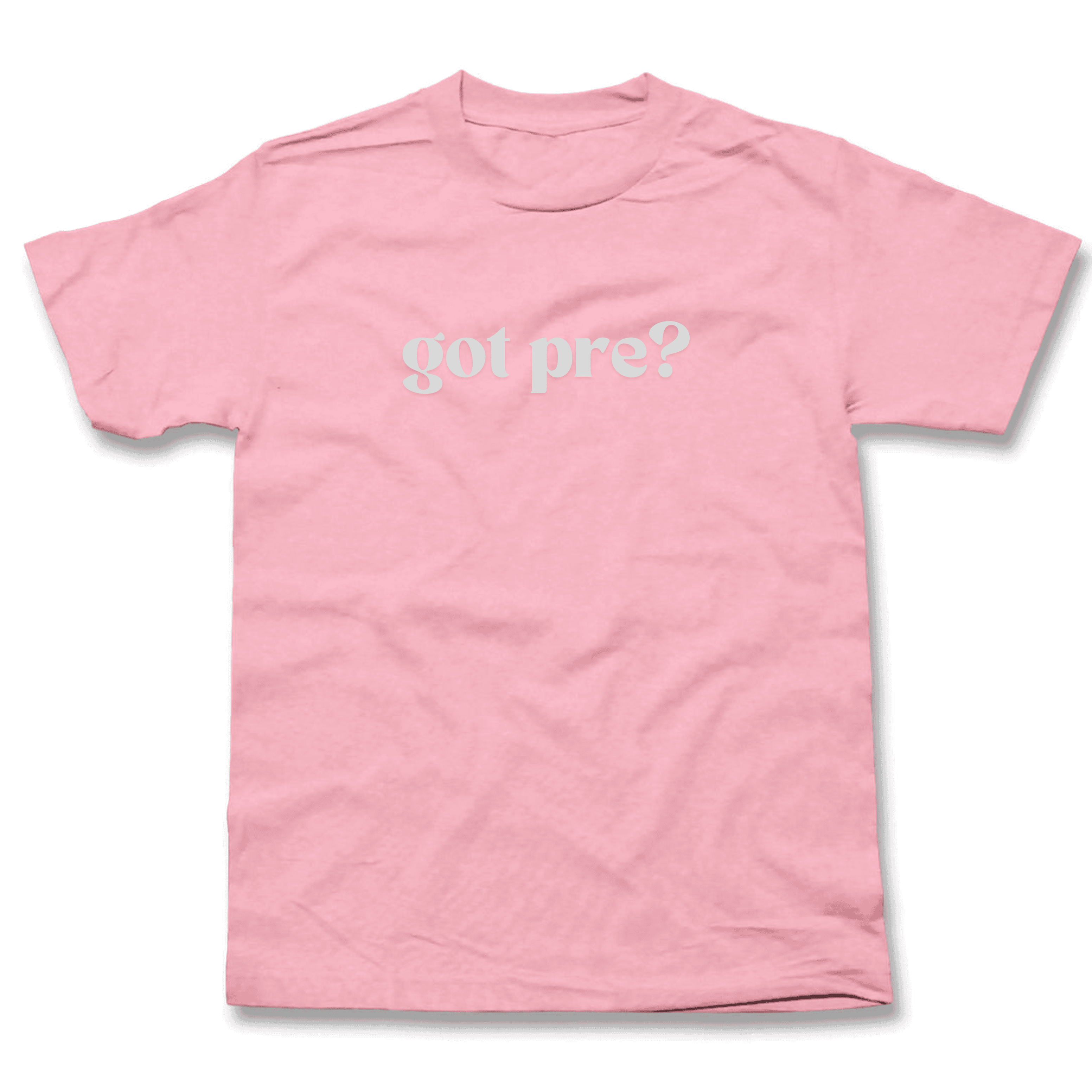 Got Pre? T-Shirt