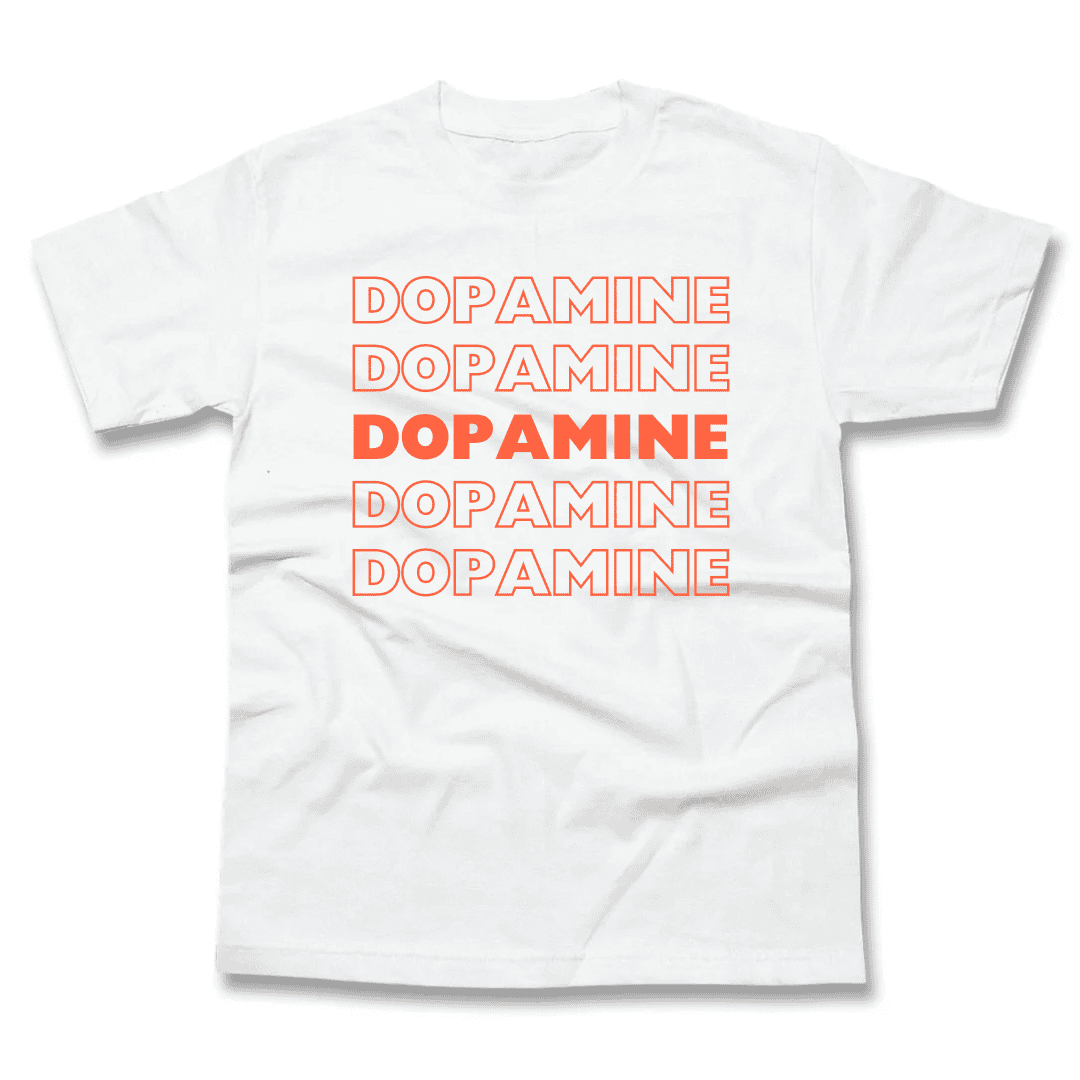 Dopamine T-Shirt