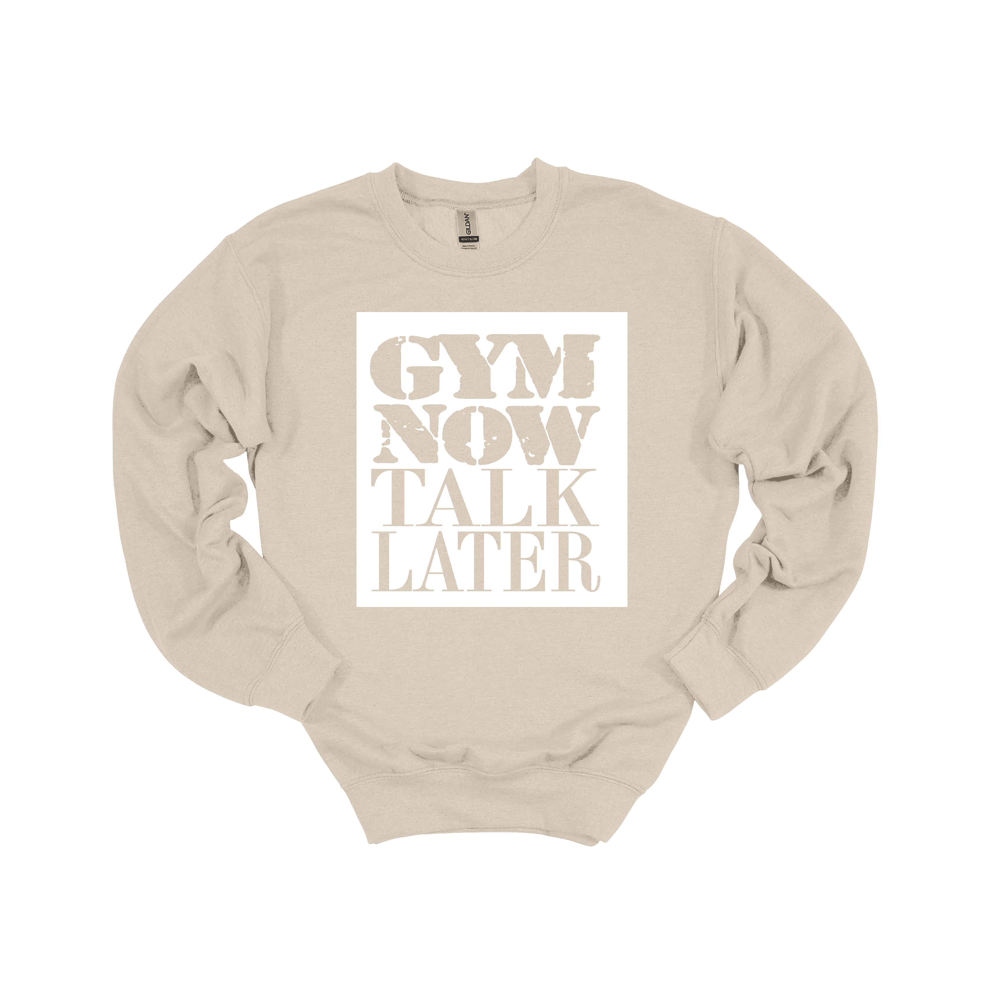 Gym Now Talk Later Sweatshirt