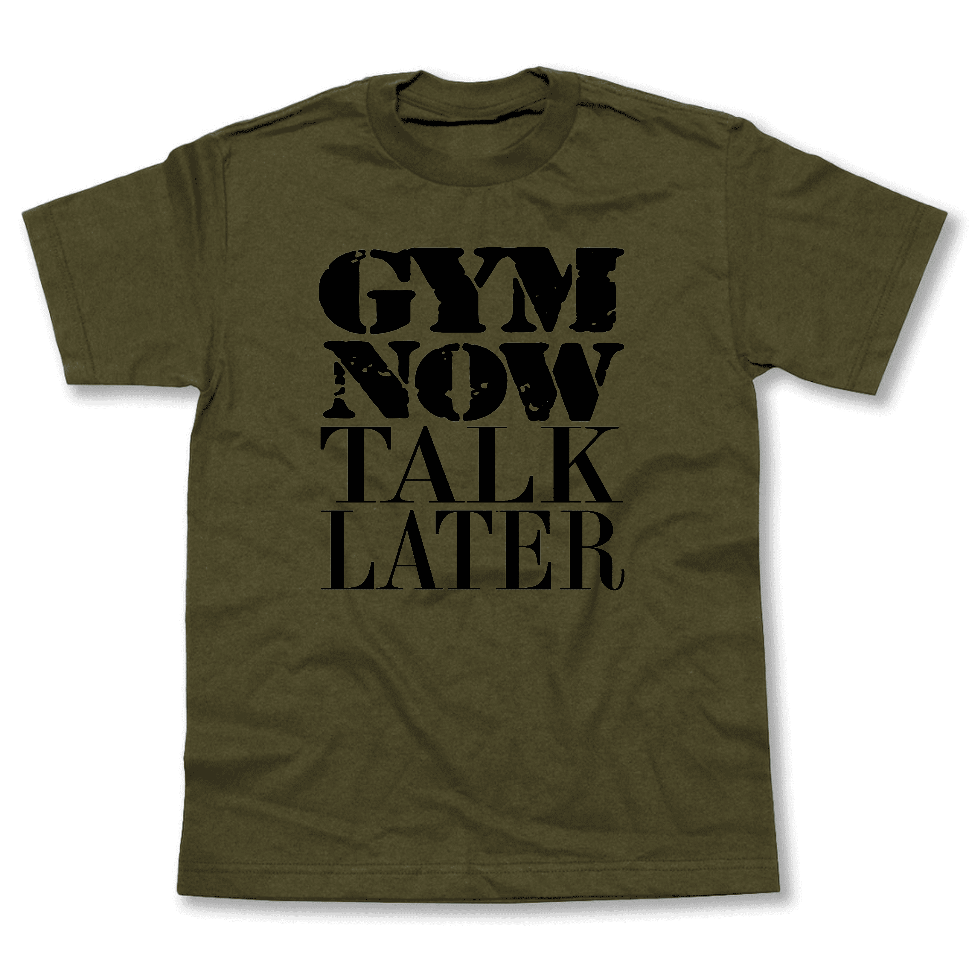 Gym Now Talk Later T-Shirt