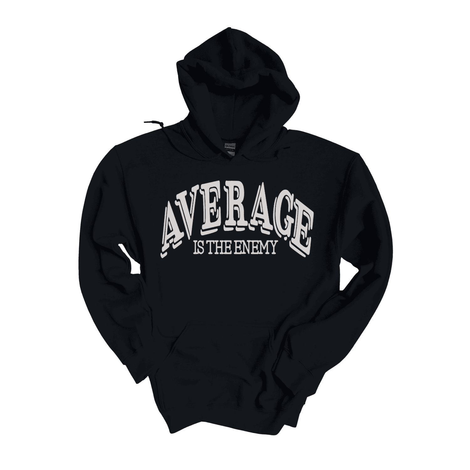 Average Is The Enemy Hoodie (Unisex)