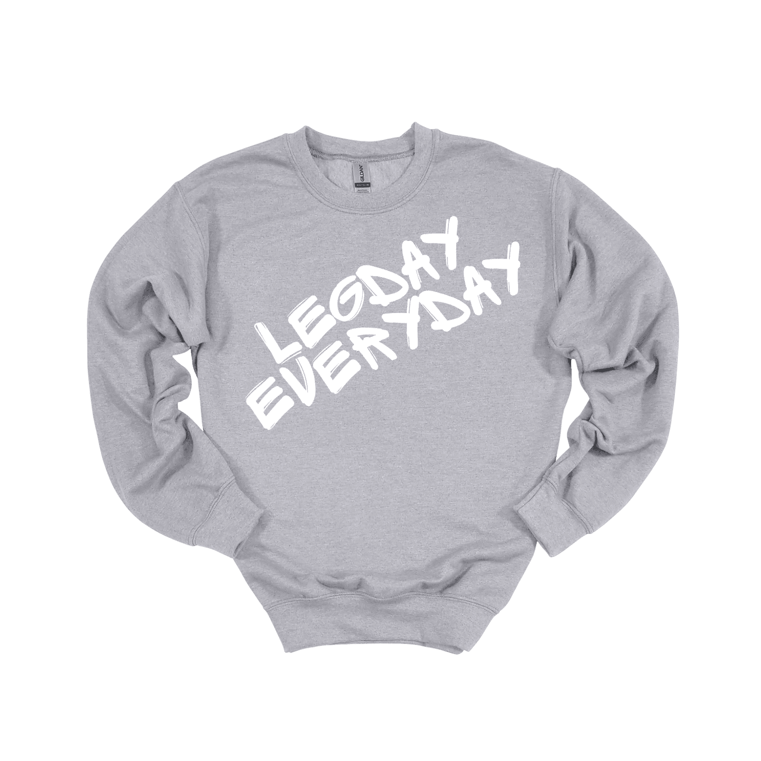 Legday Everyday Sweatshirt