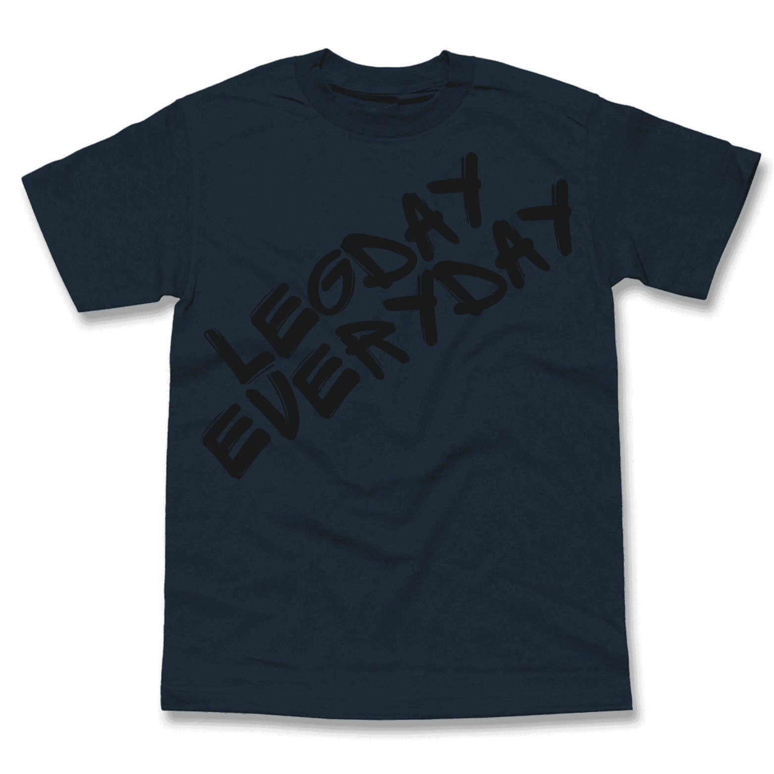 Legday Everyday T-Shirt