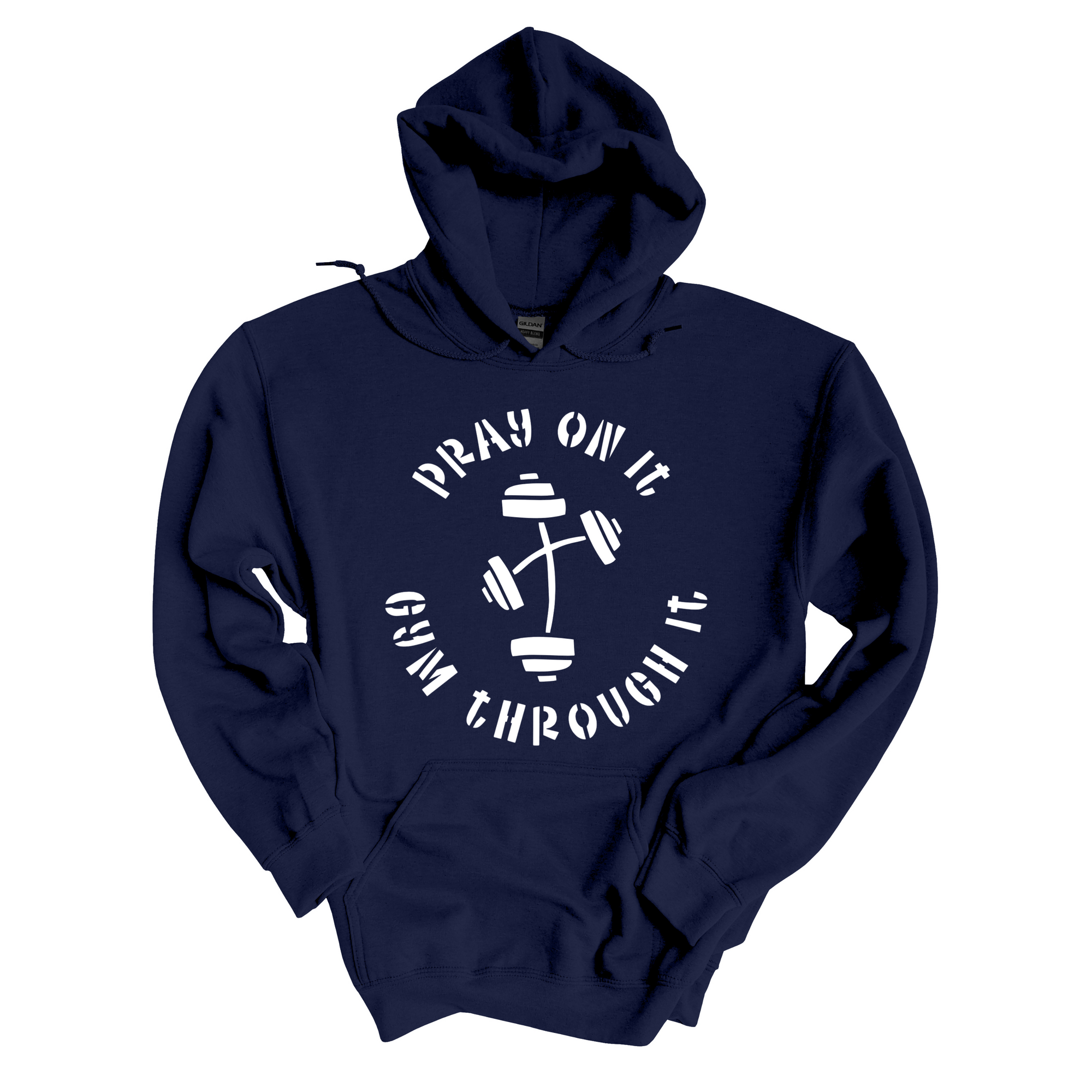 Pray On It, Gym Through Hoodie (Unisex)