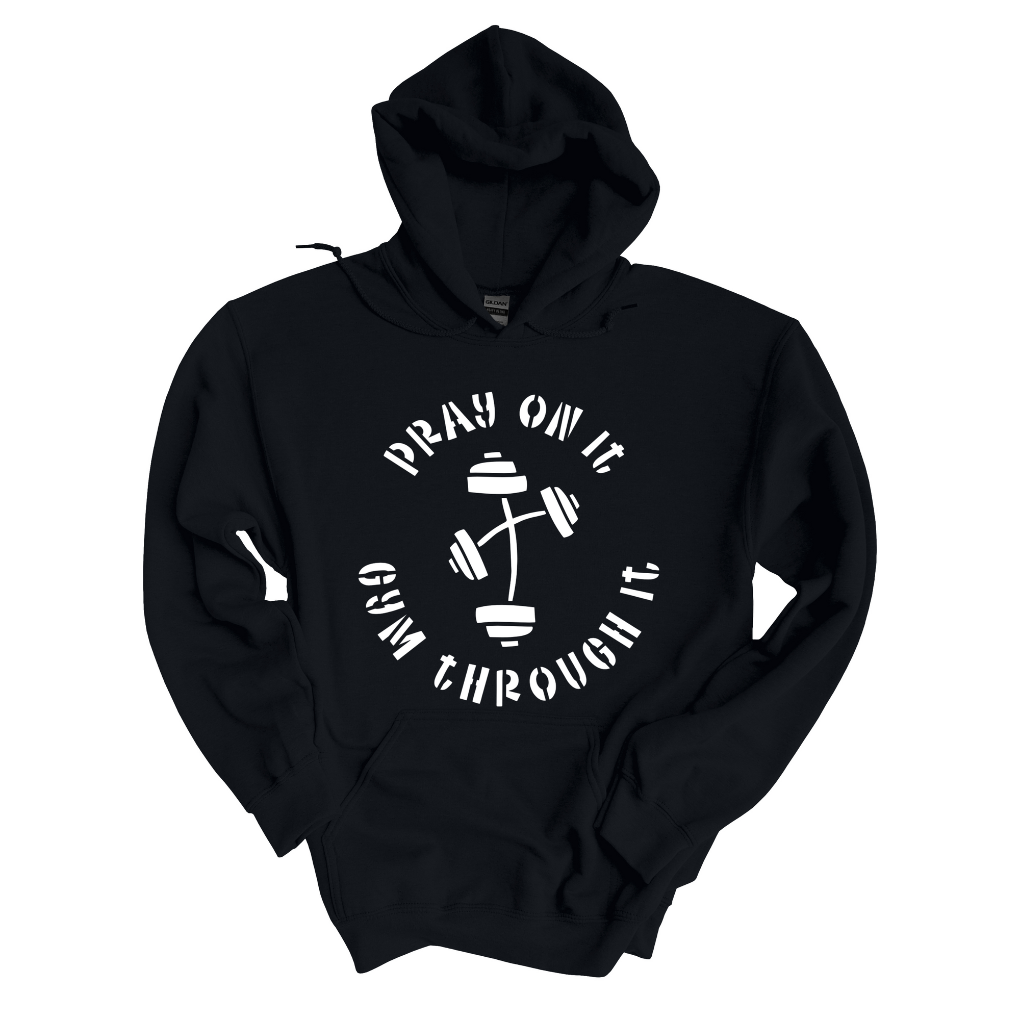 Pray On It, Gym Through Hoodie (Unisex)