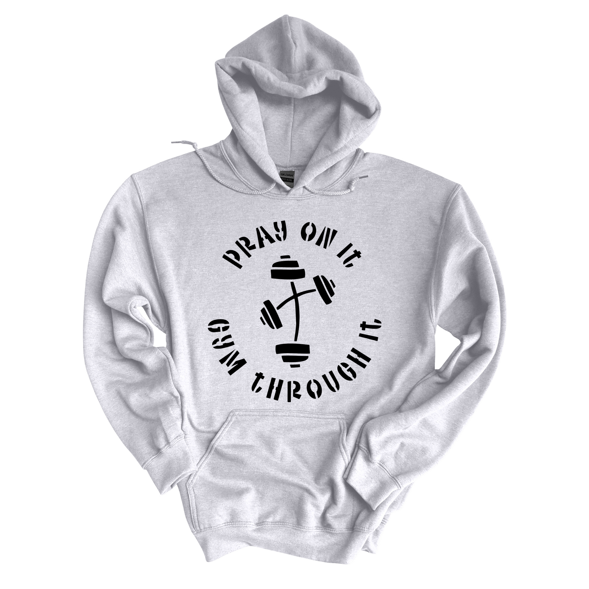 Pray On It, Gym Through Hoodie (Unisex)