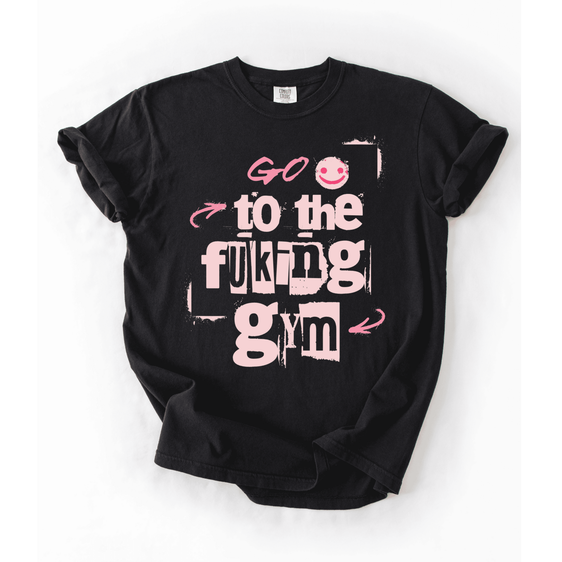 Go To The Fuking Gym T-Shirt - LEGDAY EVERYDAY