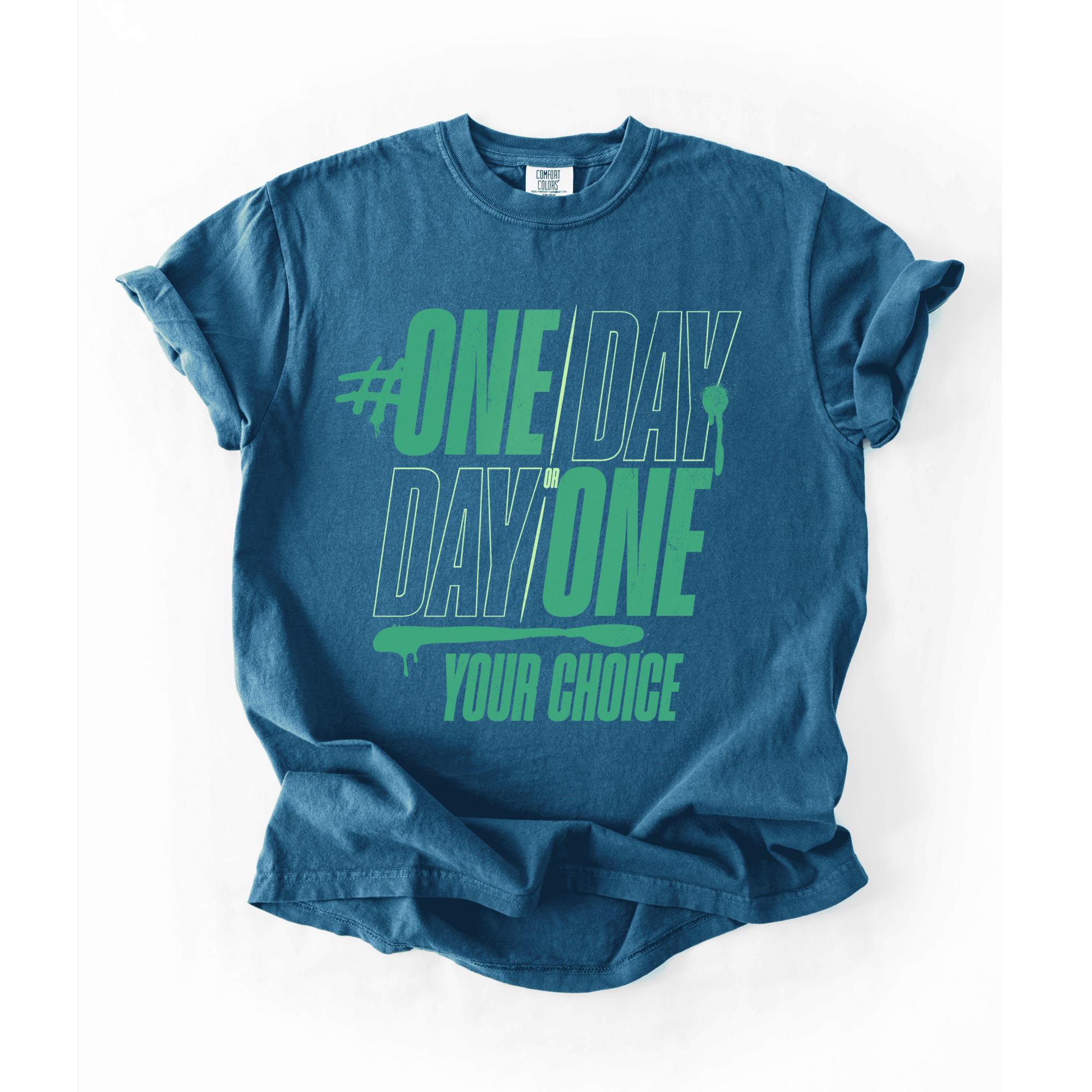 One Day Or Day One T-Shirt - LEGDAY EVERYDAY