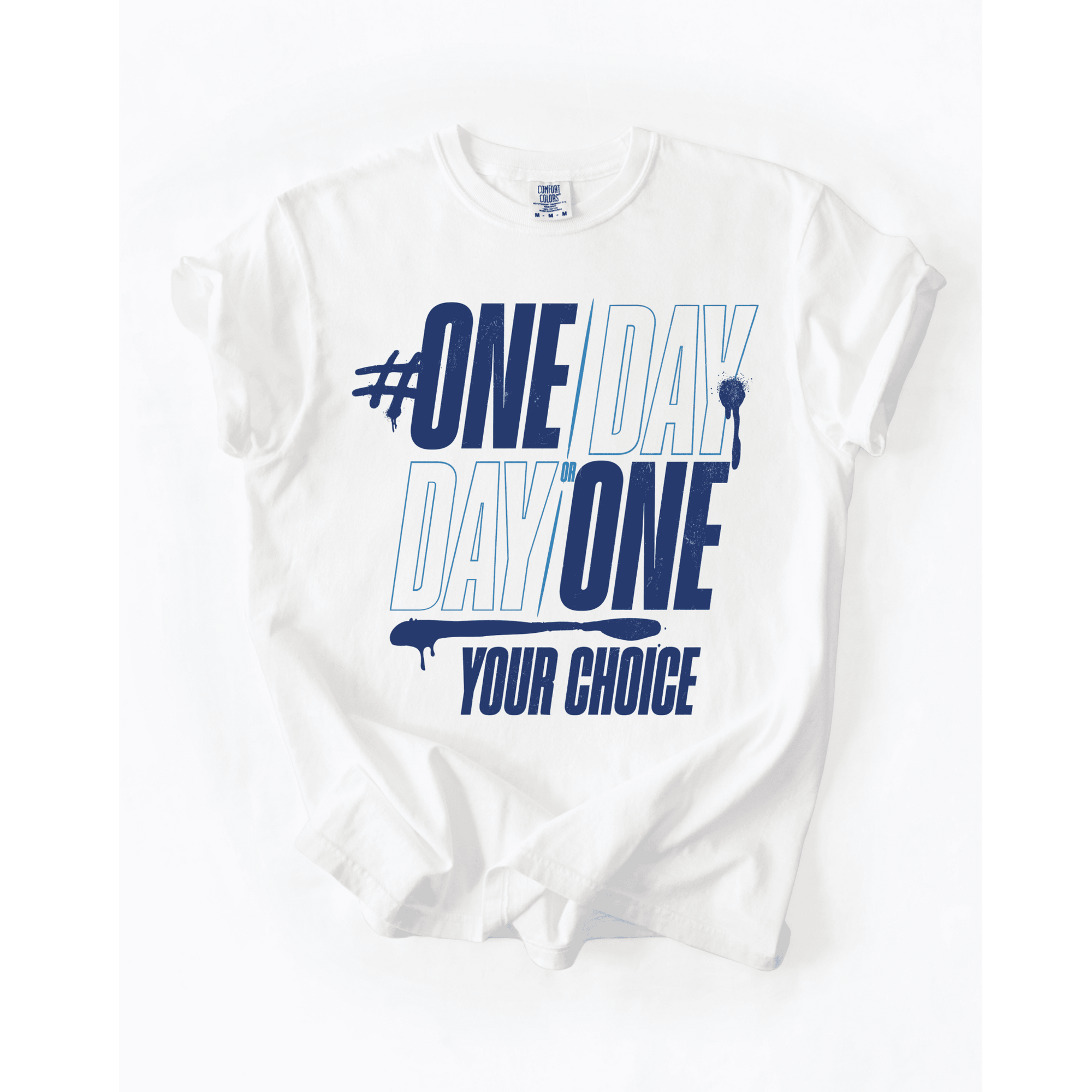One Day Or Day One T-Shirt - LEGDAY EVERYDAY