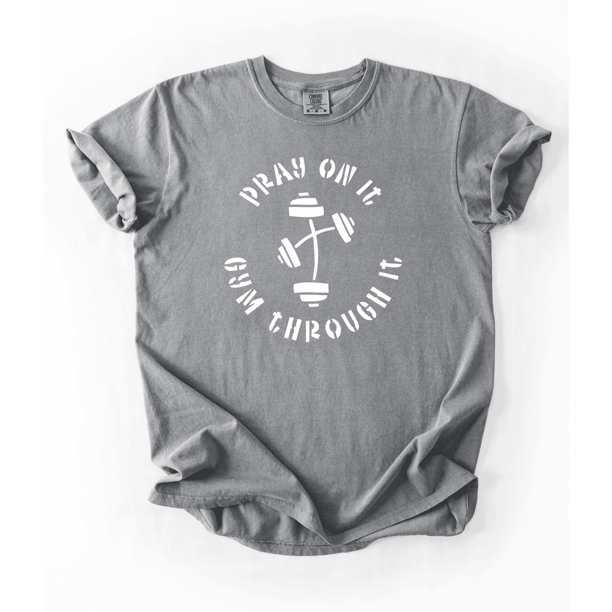 Pray On It, Gym Through It T-Shirt - LEGDAY EVERYDAY