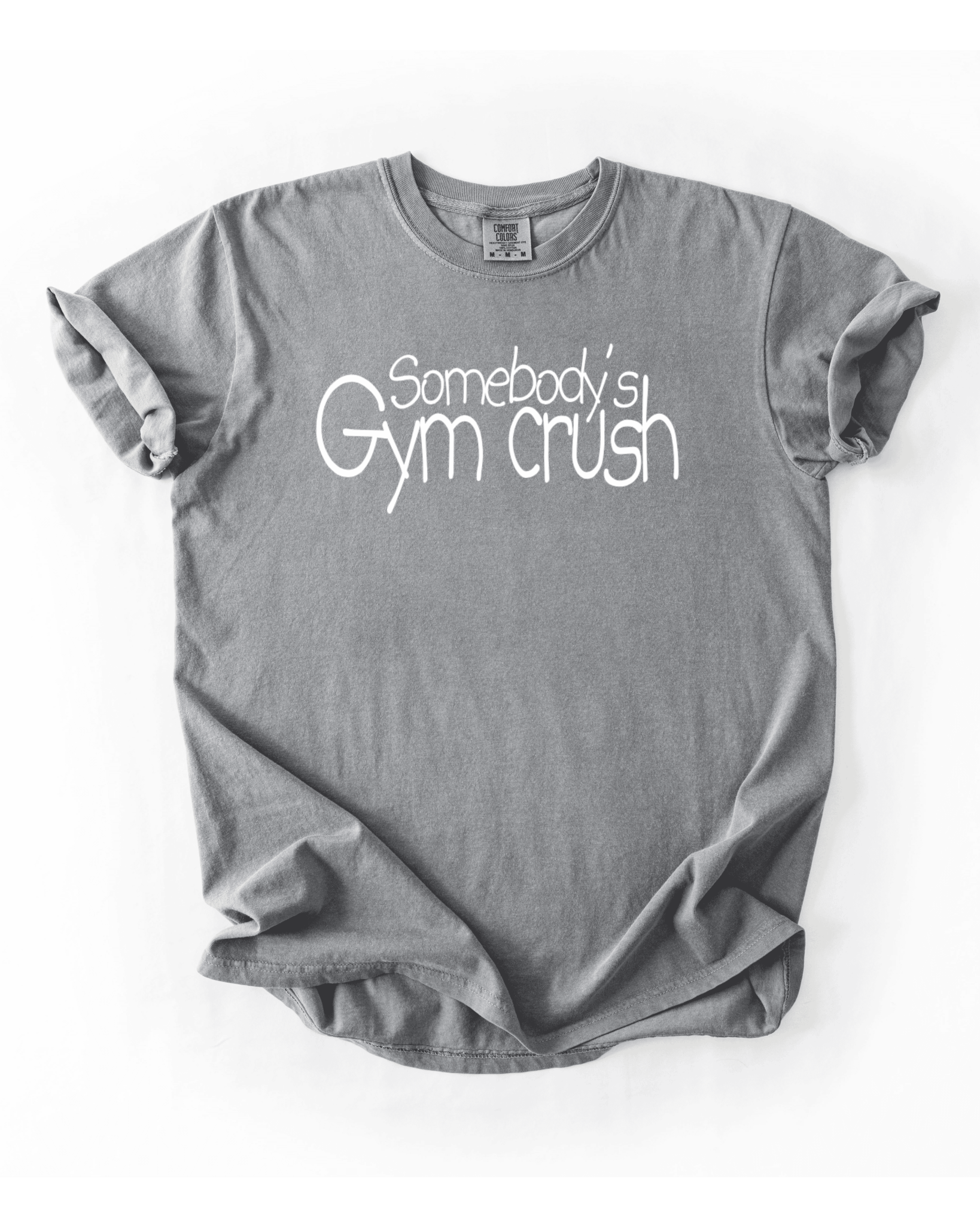 Somebody’s Gym Crush T-Shirt - LEGDAY EVERYDAY