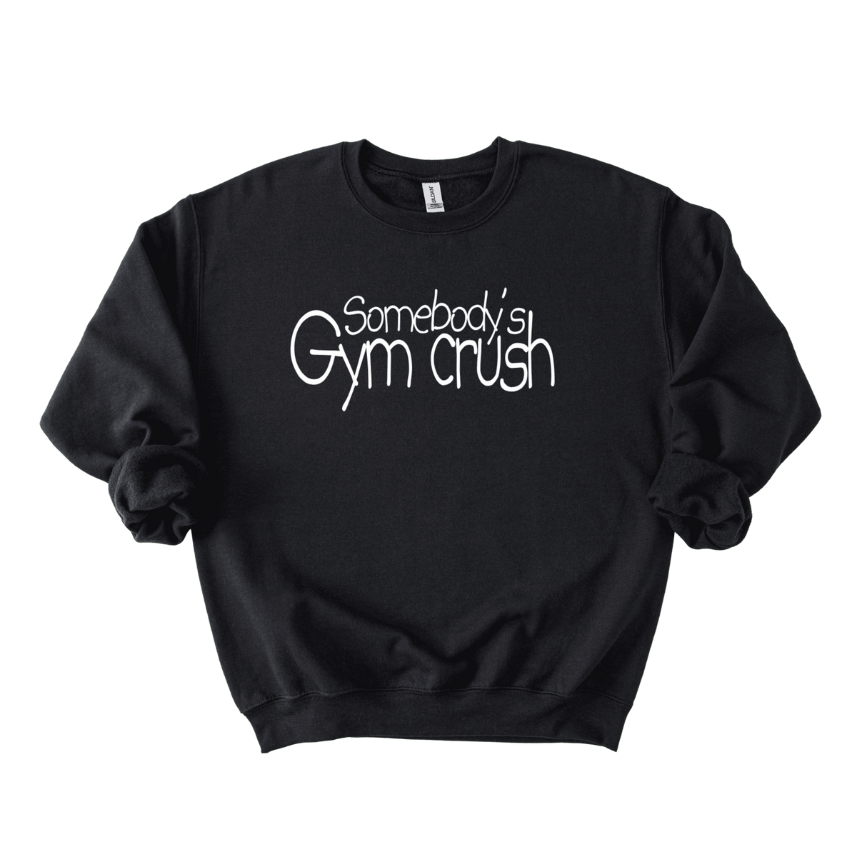 Somebody’s Gymcrush Sweatshirt