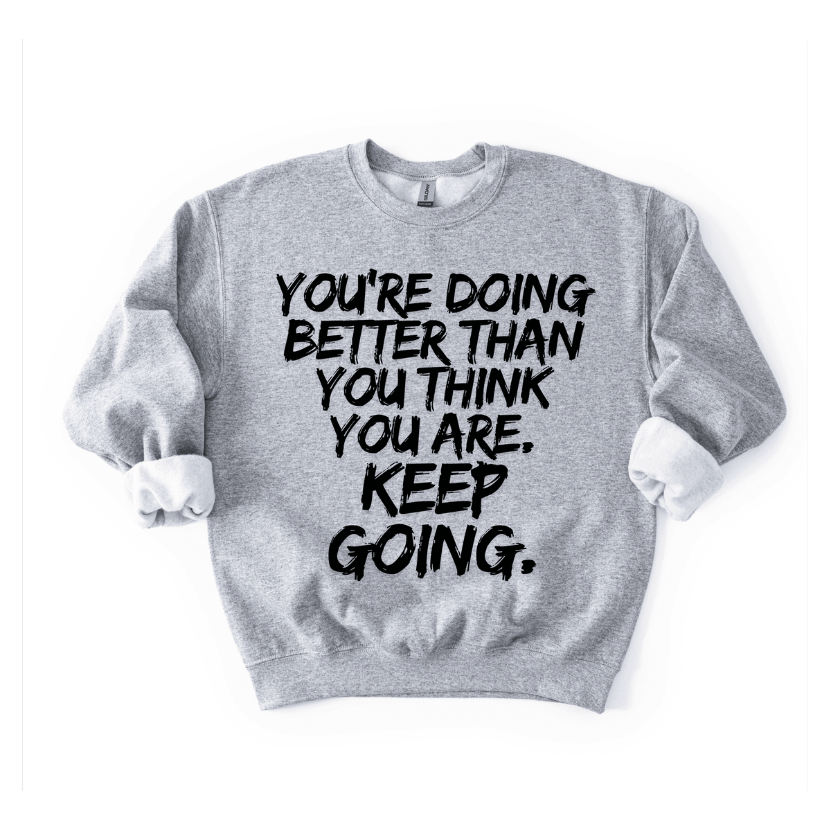 Keep Going Sweatshirt